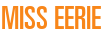 Miss Eerie